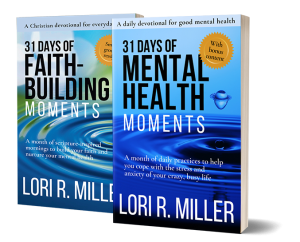 31 Days of Faith-Building Moments } 31 Days of Mental Health Moments